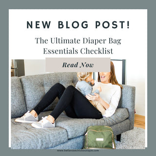 The Ultimate Diaper Bag Essentials Checklist - Bella Rose Chic Boutique