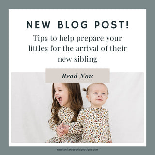 Tips to help prepare your little for the arrival of their new sibling - Bella Rose Chic Boutique