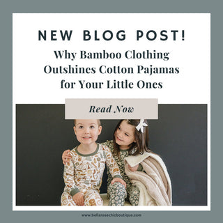 Why Bamboo Clothing Outshines Cotton Pajamas for Your Little Ones - Bella Rose Chic Boutique